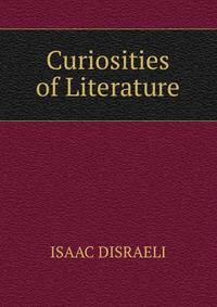 Curiosities of Literature.