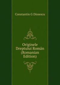 Originele Dreptului Roman (Romanian Edition)