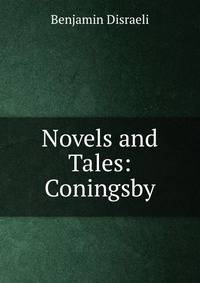 Novels and Tales: Coningsby