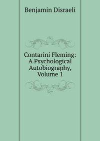 Contarini Fleming: A Psychological Autobiography, Volume 1