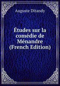 Etudes sur la comedie de Menandre (French Edition)