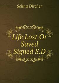 Life Lost Or Saved Signed S.D