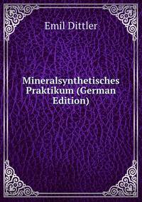 Mineralsynthetisches Praktikum (German Edition)