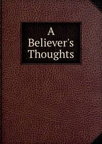 A Believer's Thoughts