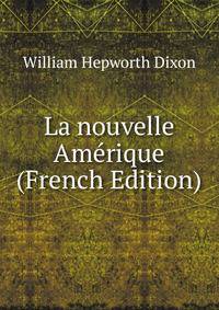 La nouvelle Amerique (French Edition)