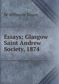 Essays; Glasgow Saint Andrew Society, 1874