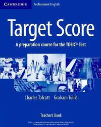 Target Score: A Preparation Course for the TOEIC Test