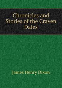 Chronicles and Stories of the Craven Dales