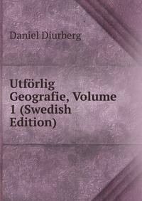 Utforlig Geografie, Volume 1 (Swedish Edition)