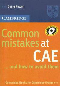 Cambridge Books For Cambridge Exams. Common Mistakes at CAE... and How to Avoid Them