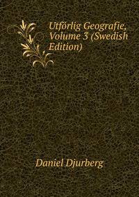 Utforlig Geografie, Volume 3 (Swedish Edition)