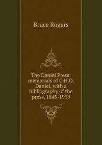 The Daniel Press: memorials of C.H.O. Daniel, with a bibliography of the press, 1845-1919