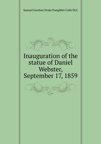 Inauguration of the statue of Daniel Webster, September 17, 1859