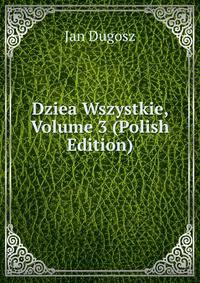 Dziea Wszystkie, Volume 3 (Polish Edition)