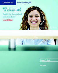 Welcome! English for the Travel and Tourism Industry (2nd Edition) Student's Book