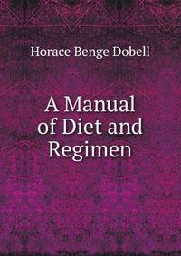 A Manual of Diet and Regimen