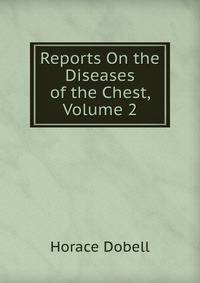 Reports On the Diseases of the Chest, Volume 2