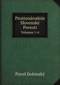Prostonrodnie Slovensk Povesti. Volumes 1-4
