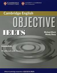 Objective IELTS (International English Language Testing System) Intermediate Workbook with answers