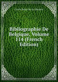 Bibliographie De Belgique, Volume 114 (French Edition)