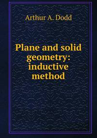 Plane and solid geometry: inductive method