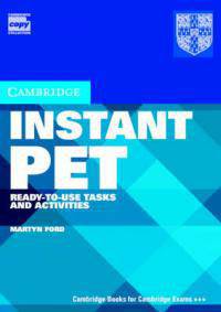 Instant PET: Ready-to-Use Tasks and Activities