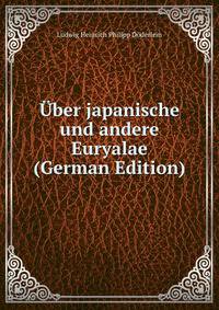 Uber japanische und andere Euryalae (German Edition)