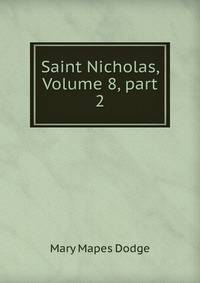 Saint Nicholas, Volume 8, part 2