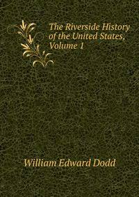 The Riverside History of the United States, Volume 1