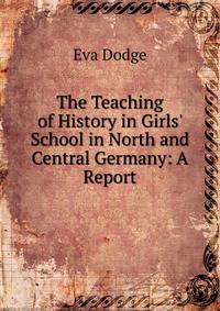 The Teaching of History in Girls' School in North and Central Germany: A Report
