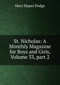 St. Nicholas: A Monthly Magazine for Boys and Girls, Volume 33, part 2