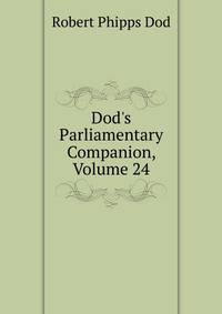 Dod's Parliamentary Companion, Volume 24