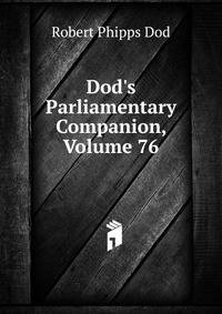Dod's Parliamentary Companion, Volume 76