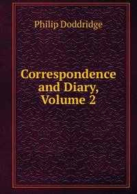Correspondence and Diary, Volume 2