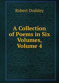 A Collection of Poems in Six Volumes, Volume 4