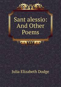 Sant alessio: And Other Poems