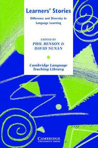 Cambridge Language Teaching Library. Learners` Stories: Difference and Diversity in Language Learning