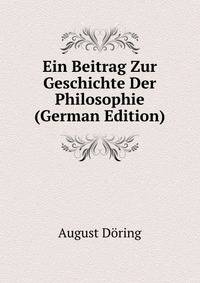 Ein Beitrag Zur Geschichte Der Philosophie (German Edition)