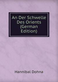 An Der Schwelle Des Orients (German Edition)
