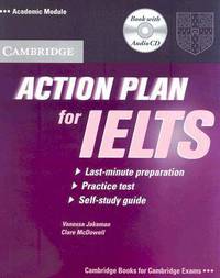 Action Plan for IELTS (international English language testing system) Self-study Pack Academic Module (+ Audio CD)