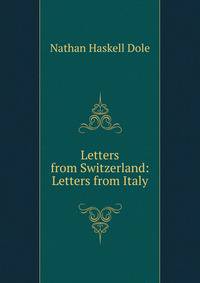 Letters from Switzerland: Letters from Italy