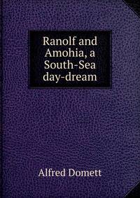 Ranolf and Amohia, a South-Sea day-dream