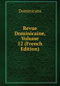 Revue Dominicaine, Volume 12 (French Edition)