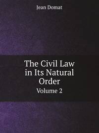 The Civil Law in Its Natural Order. Volume 2