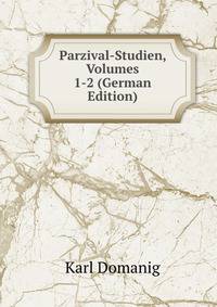 Parzival-Studien, Volumes 1-2 (German Edition)