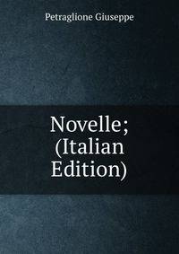 Novelle; (Italian Edition)