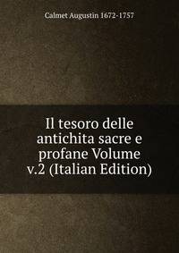 Il tesoro delle antichita sacre e profane Volume v.2 (Italian Edition)