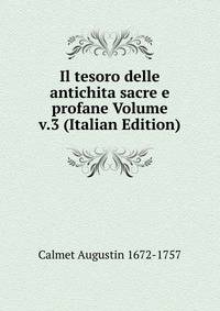 Il tesoro delle antichita sacre e profane Volume v.3 (Italian Edition)