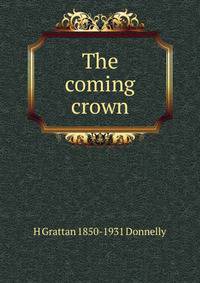 The coming crown