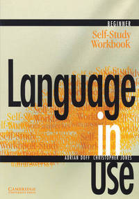 Language in Use Beginner. Self-study Workbook